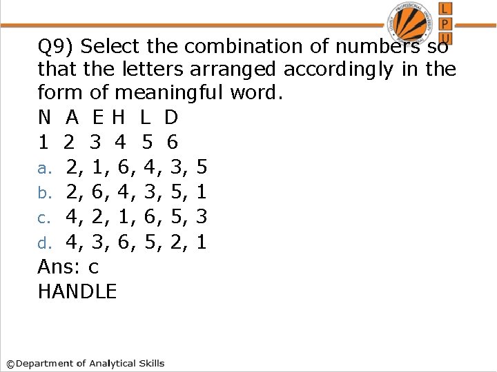 Q 9) Select the combination of numbers so that the letters arranged accordingly in Q 9) Select the combination of numbers so that the letters arranged accordingly in