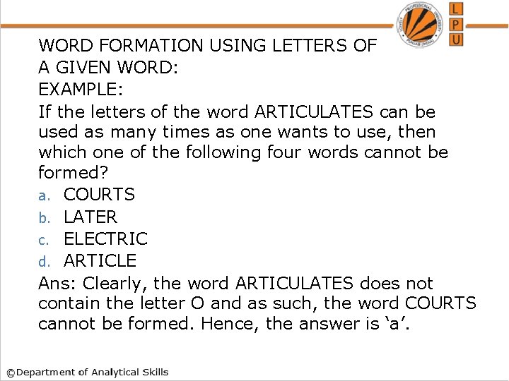 WORD FORMATION USING LETTERS OF A GIVEN WORD: EXAMPLE: If the letters of the