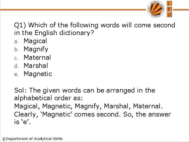 Q 1) Which of the following words will come second in the English dictionary? Q 1) Which of the following words will come second in the English dictionary?