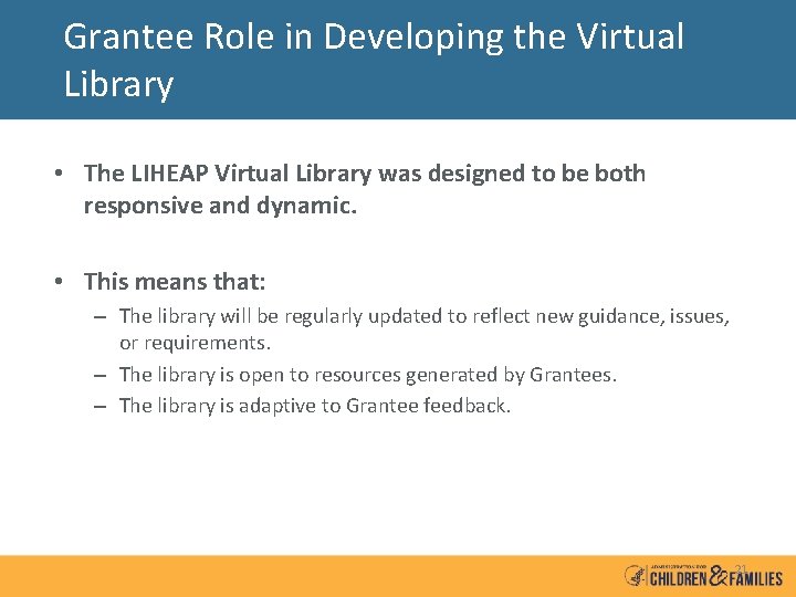 Grantee Role in Developing the Virtual Library • The LIHEAP Virtual Library was designed