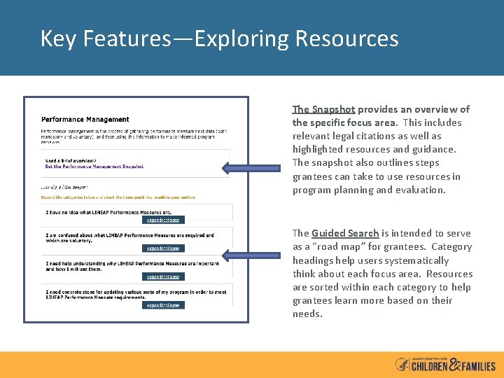 Key Features—Exploring Resources The Snapshot provides an overview of the specific focus area. This