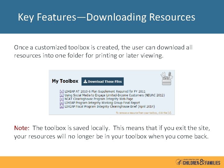 Key Features—Downloading Resources Once a customized toolbox is created, the user can download all