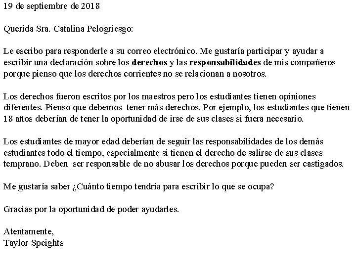 19 de septiembre de 2018 Querida Sra. Catalina Pelogriesgo: Le escribo para responderle a