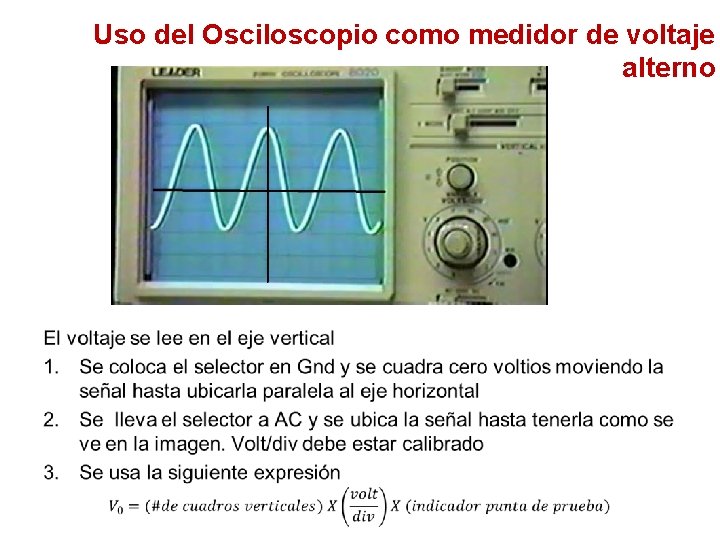 Uso del Osciloscopio como medidor de voltaje alterno • 