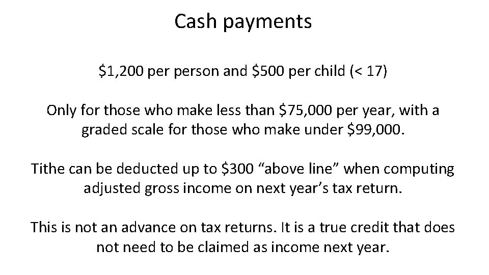 Cash payments $1, 200 person and $500 per child (< 17) Only for those