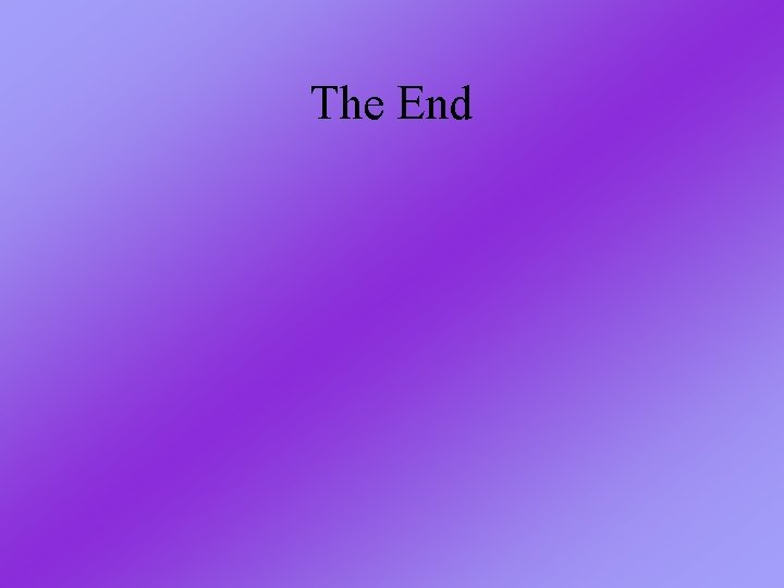 The End The End