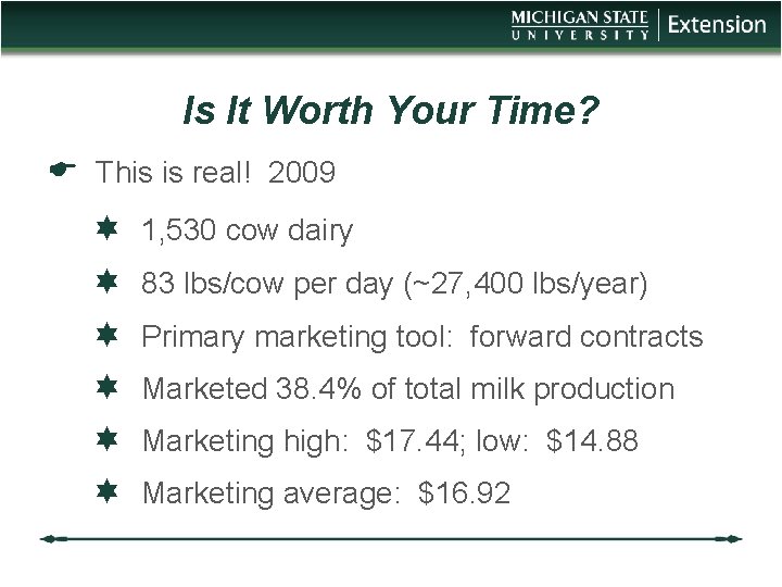 Is It Worth Your Time? This is real! 2009 1, 530 cow dairy 83