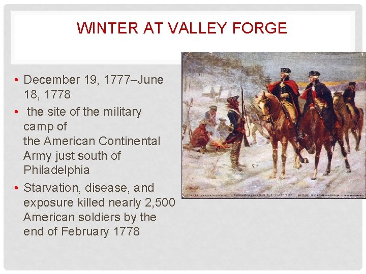 WINTER AT VALLEY FORGE • December 19, 1777–June 18, 1778 • the site of