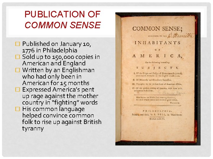 PUBLICATION OF COMMON SENSE Published on January 10, 1776 in Philadelphia � Sold up