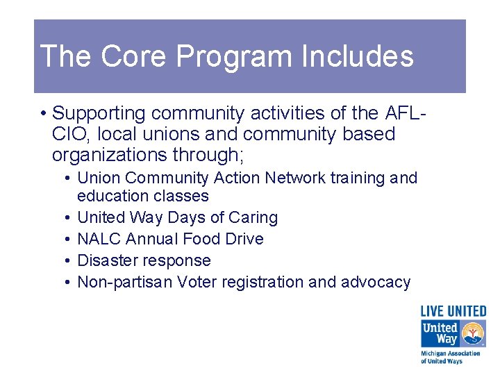 The Core Program Includes • Supporting community activities of the AFLCIO, local unions and