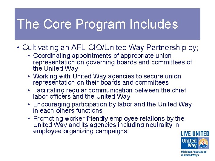 The Core Program Includes • Cultivating an AFL-CIO/United Way Partnership by; • Coordinating appointments