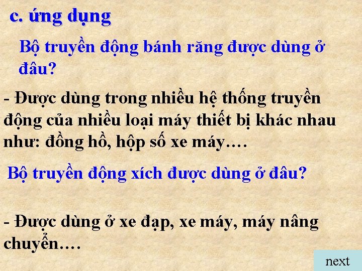 c. ứng dụng Bộ truyền động bánh răng được dùng ở đâu? - Được