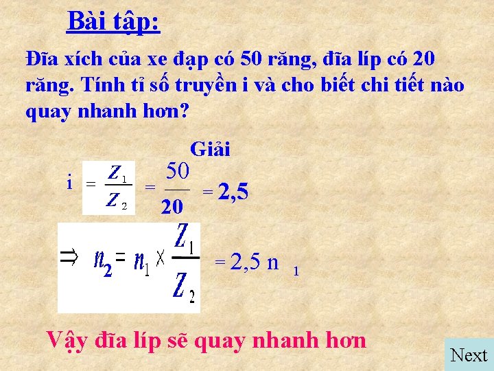 Bài tập: Đĩa xích của xe đạp có 50 răng, đĩa líp có 20