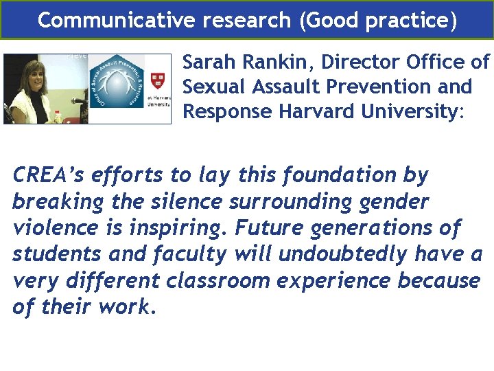 Communicative research (Good practice) Sarah Rankin, Director Office of Sexual Assault Prevention and Response
