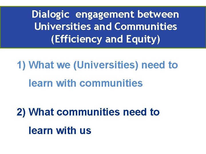 Compromiso conlala. EA comunidad Retos actuales de en Europa Dialogic engagement between Community engagement