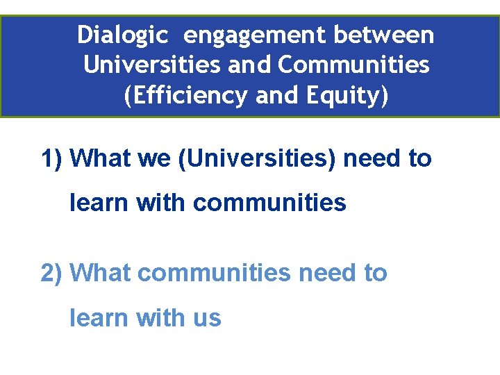 Compromiso conlala. EA comunidad Retos actuales de en Europa Dialogic engagement between Universities and