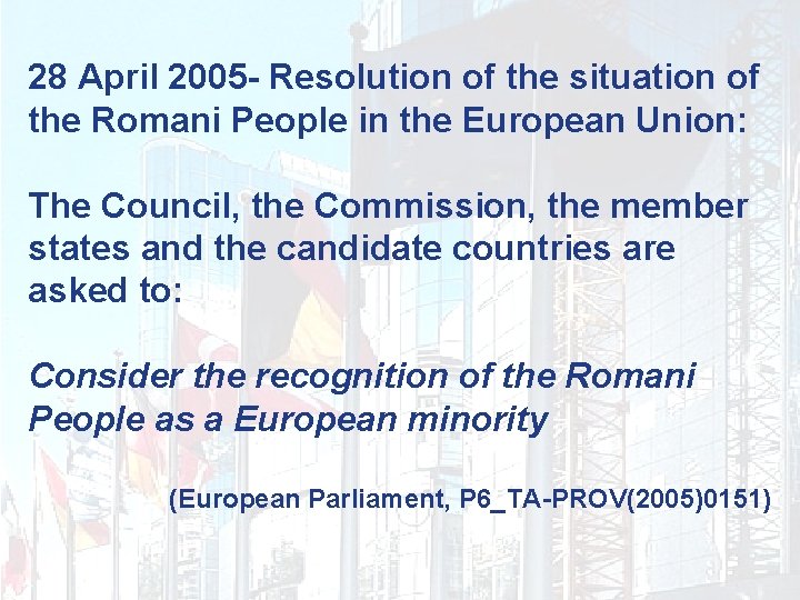 28 April 2005 - Resolution of the situation of the Romani People in the
