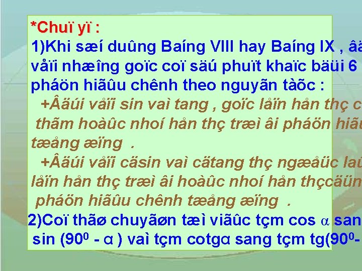 *Chuï yï : 1)Khi sæí duûng Baíng VIII hay Baíng IX , âä våïi