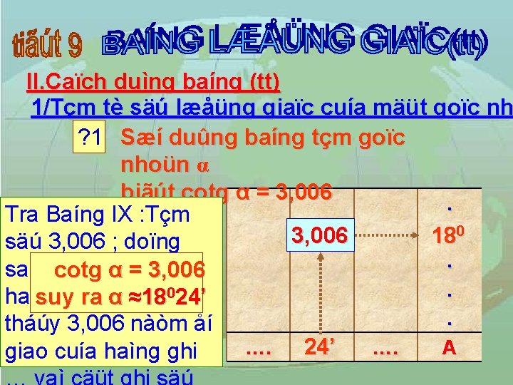 II. Caïch duìng baíng (tt) 1/Tçm tè säú læåüng giaïc cuía mäüt goïc nh