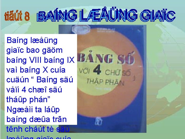 Baíng læåüng giaïc bao gäöm baíng VIII baíng IX vaì baíng X cuía cuäún