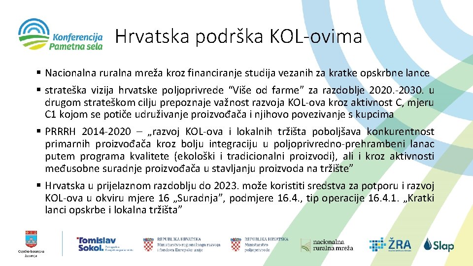 Hrvatska podrška KOL-ovima § Nacionalna ruralna mreža kroz financiranje studija vezanih za kratke opskrbne