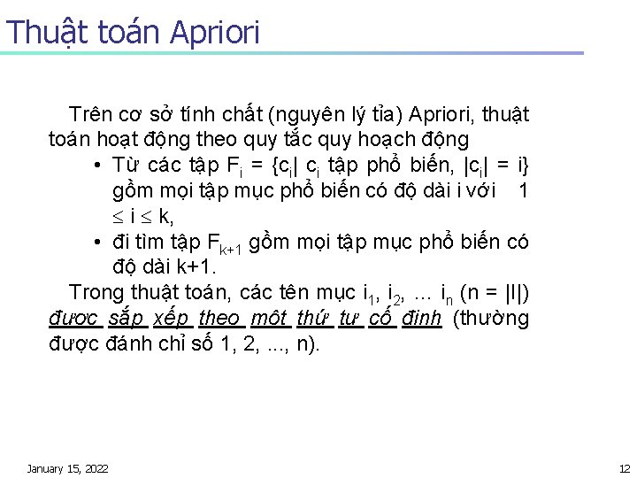 Thuật toán Apriori Trên cơ sở tính chất (nguyên lý tỉa) Apriori, thuật toán