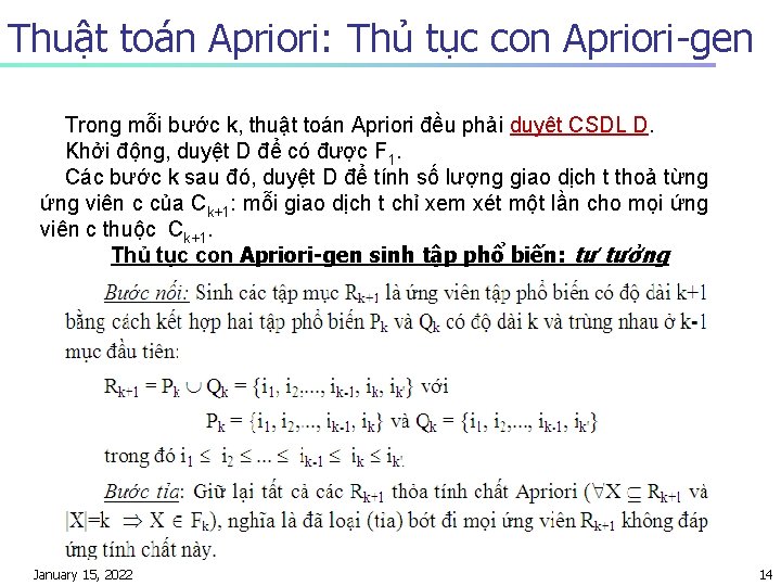 Thuật toán Apriori: Thủ tục con Apriori-gen Trong mỗi bước k, thuật toán Apriori