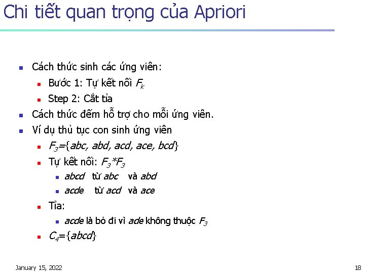 Chi tiết quan trọng của Apriori n Cách thức sinh các ứng viên: n