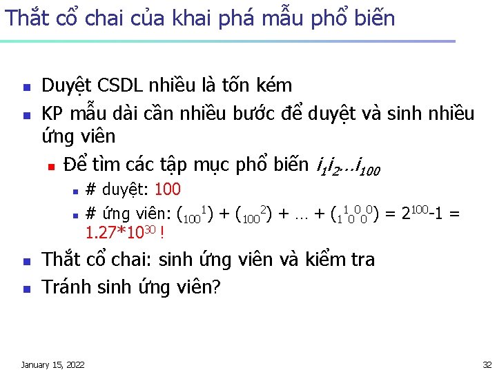 Thắt cổ chai của khai phá mẫu phổ biến n n Duyệt CSDL nhiều