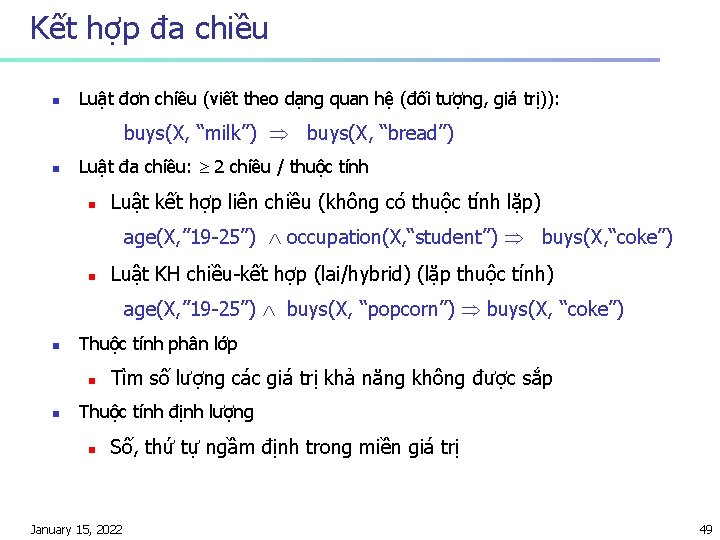 Kết hợp đa chiều n Luật đơn chiều (viết theo dạng quan hệ (đối