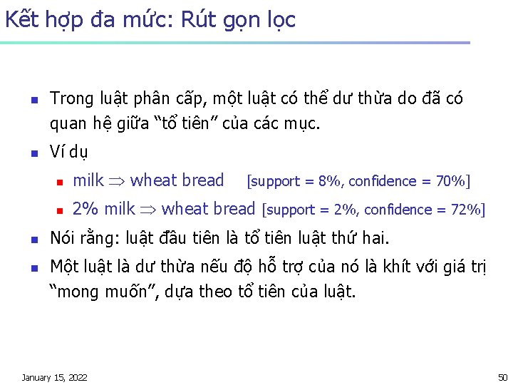 Kết hợp đa mức: Rút gọn lọc n n Trong luật phân cấp, một