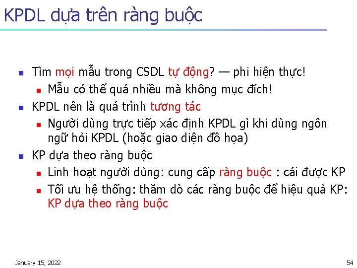 KPDL dựa trên ràng buộc n n n Tìm mọi mẫu trong CSDL tự