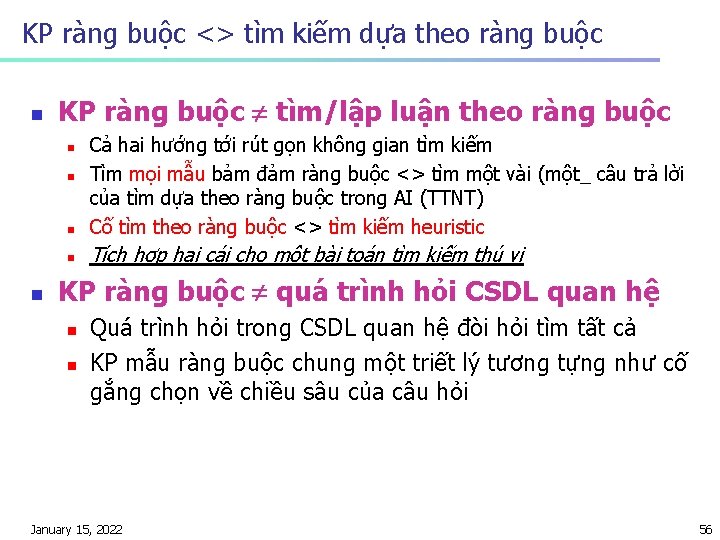 KP ràng buộc <> tìm kiếm dựa theo ràng buộc n KP ràng buộc