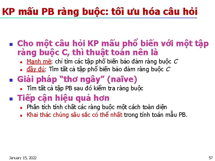 KP mấu PB ràng buộc: tối ưu hóa câu hỏi n Cho một câu