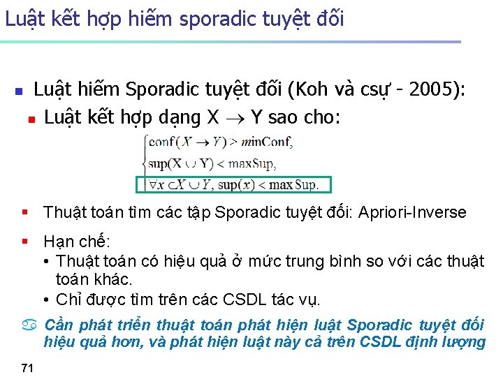 Luật kết hợp hiếm sporadic tuyệt đối n Luật hiếm Sporadic tuyệt đối (Koh