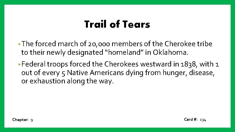 Trail of Tears • The forced march of 20, 000 members of the Cherokee
