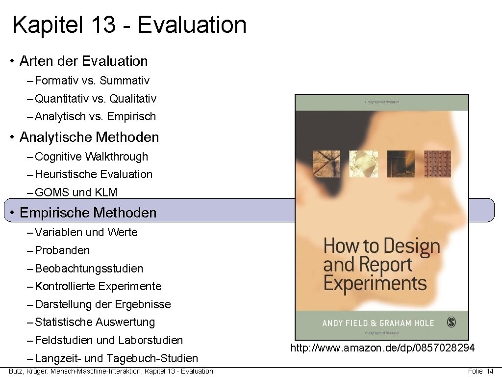 Kapitel 13 - Evaluation • Arten der Evaluation – Formativ vs. Summativ – Quantitativ