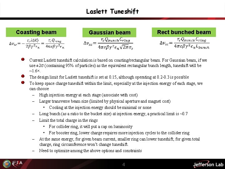 Laslett Tuneshift Coasting beam Gaussian beam Rect bunched beam Current Laslett tuneshift calculation is