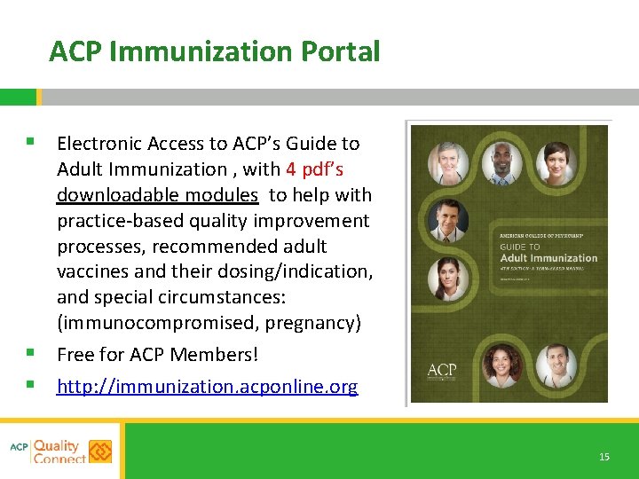 ACP Immunization Portal § Electronic Access to ACP’s Guide to Adult Immunization , with