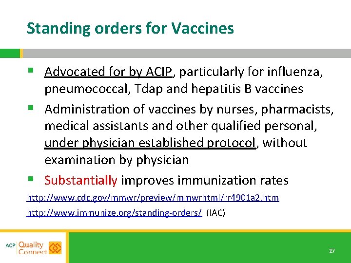 Standing orders for Vaccines § Advocated for by ACIP, particularly for influenza, pneumococcal, Tdap