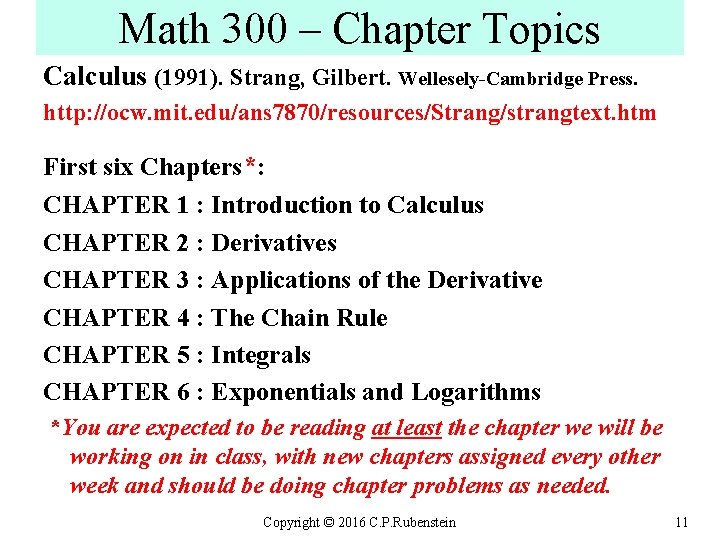 Math 300 – Chapter Topics Calculus (1991). Strang, Gilbert. Wellesely-Cambridge Press. http: //ocw. mit.