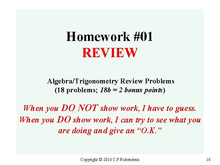 Homework #01 REVIEW Algebra/Trigonometry Review Problems (18 problems; 18 b = 2 bonus points)