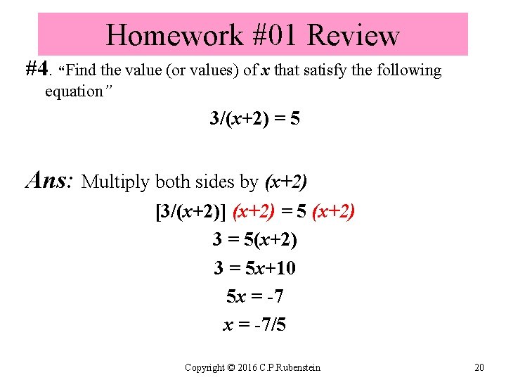 Homework #01 Review #4. “Find the value (or values) of x that satisfy the