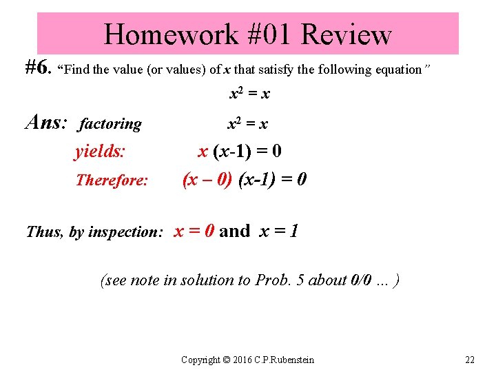 Homework #01 Review #6. “Find the value (or values) of x that satisfy the
