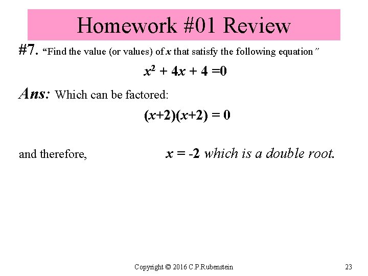 Homework #01 Review #7. “Find the value (or values) of x that satisfy the