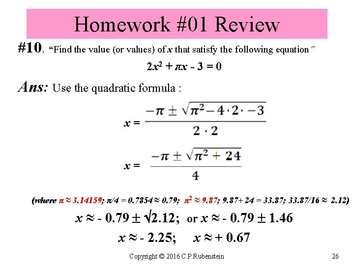 Homework #01 Review #10. “Find the value (or values) of x that satisfy the