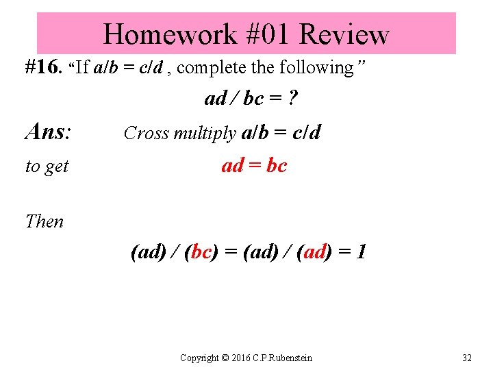 Homework #01 Review #16. “If a/b = c/d , complete the following” ad /