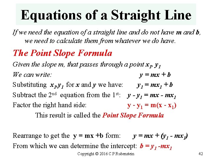 Equations of a Straight Line If we need the equation of a straight line