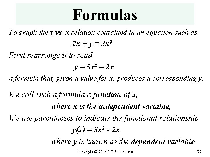 Formulas To graph the y vs. x relation contained in an equation such as