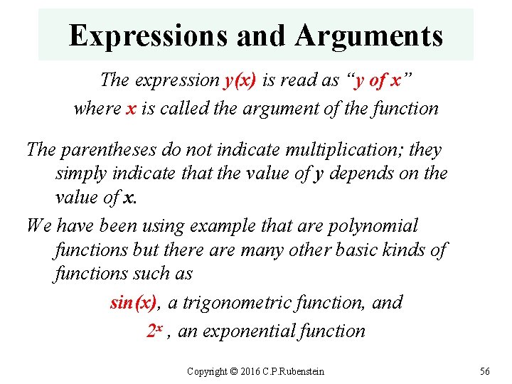 Expressions and Arguments The expression y(x) is read as “y of x” where x